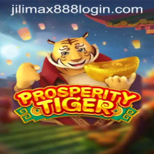 Discover the Thrills of ProsperityTiger: The Latest Gaming Sensation from Jilimax888
